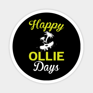 Happy Ollie Days - Skateboard Magnet